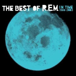 R.E.M. In Time The Best...